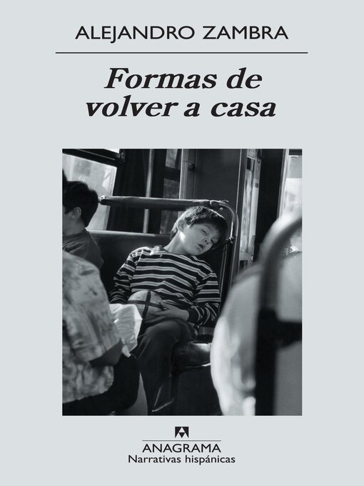 Title details for Formas de volver a casa by Alejandro Zambra - Available